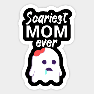 Scariest mom ever Sticker